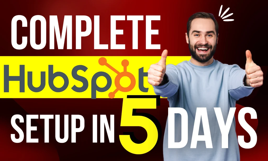 How to set up HubSpot CRM in 5 days